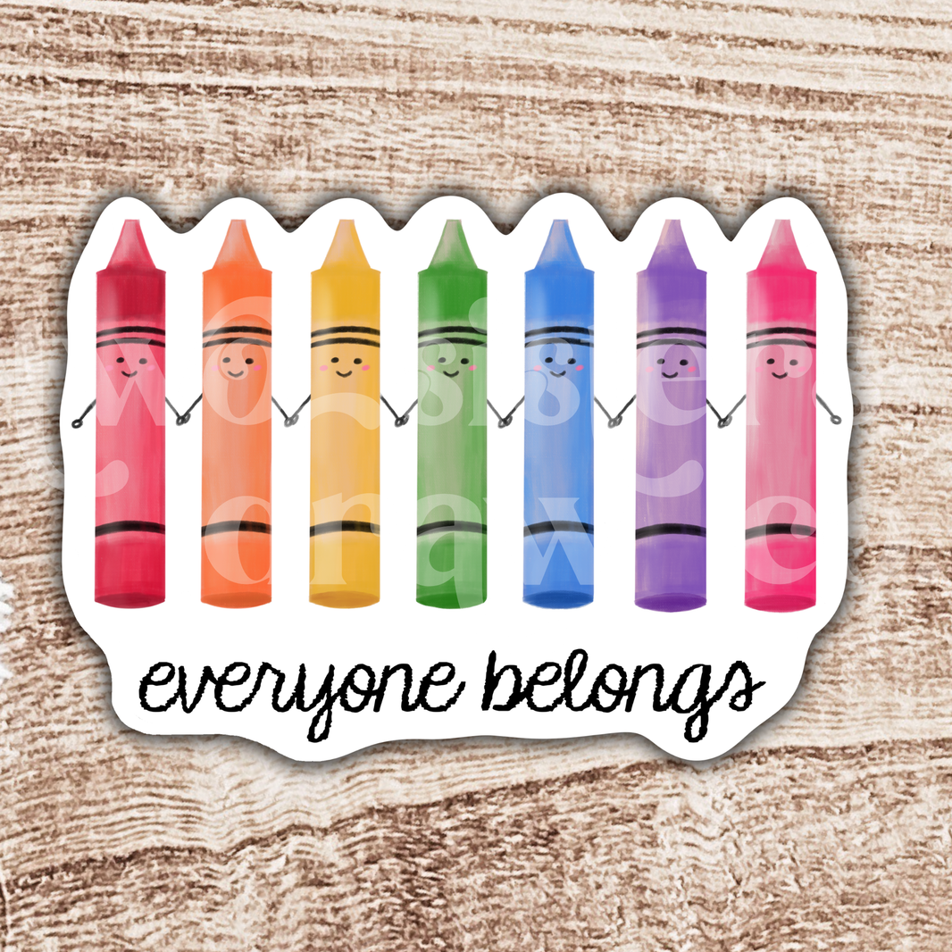 Everyone Belongs Rainbow Crayons Teacher Sticker