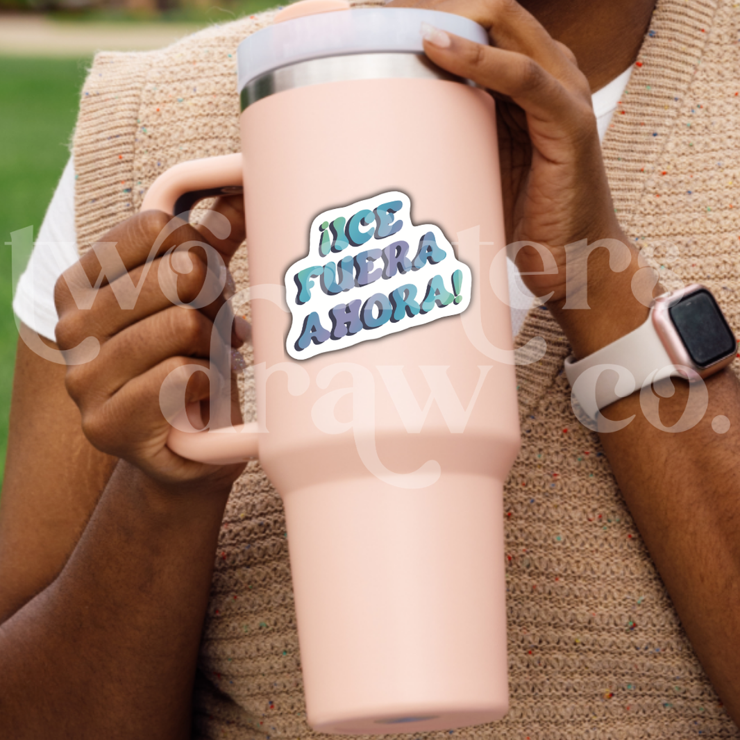 ICE Fuera Ahora Social Justice Sticker