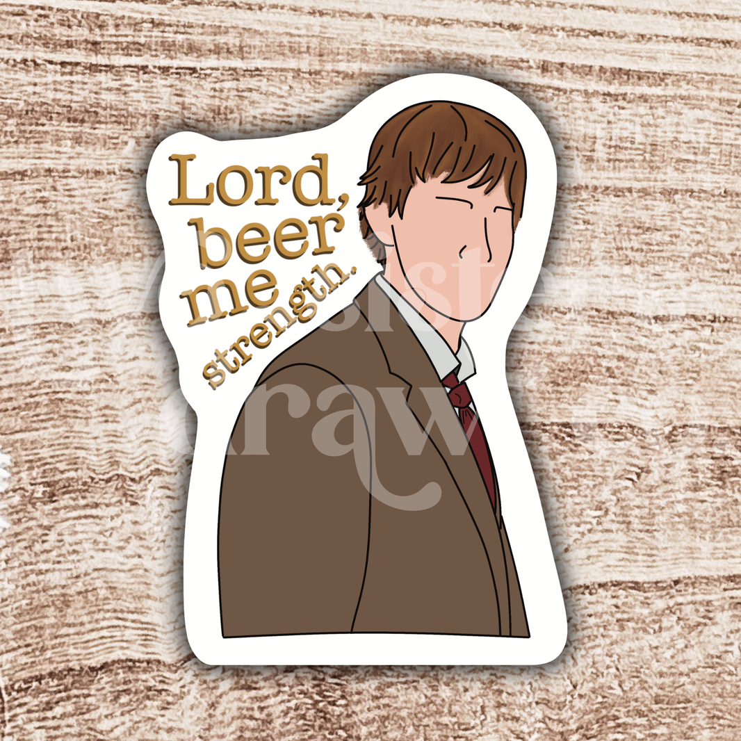 Jim Halpert "Lord Beer Me Strength"