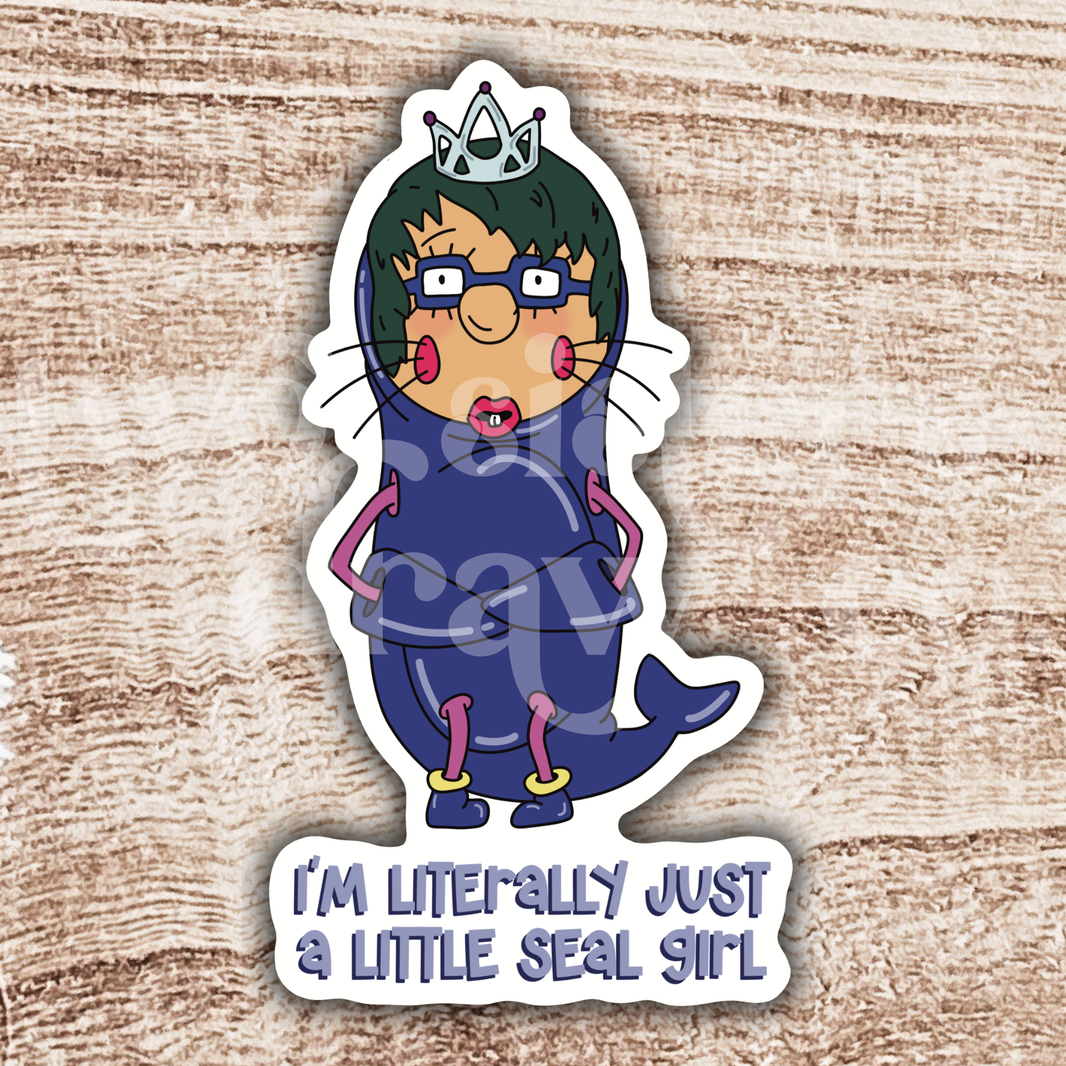 I'm A Little Seal Girl As Told By Ginger Sticker