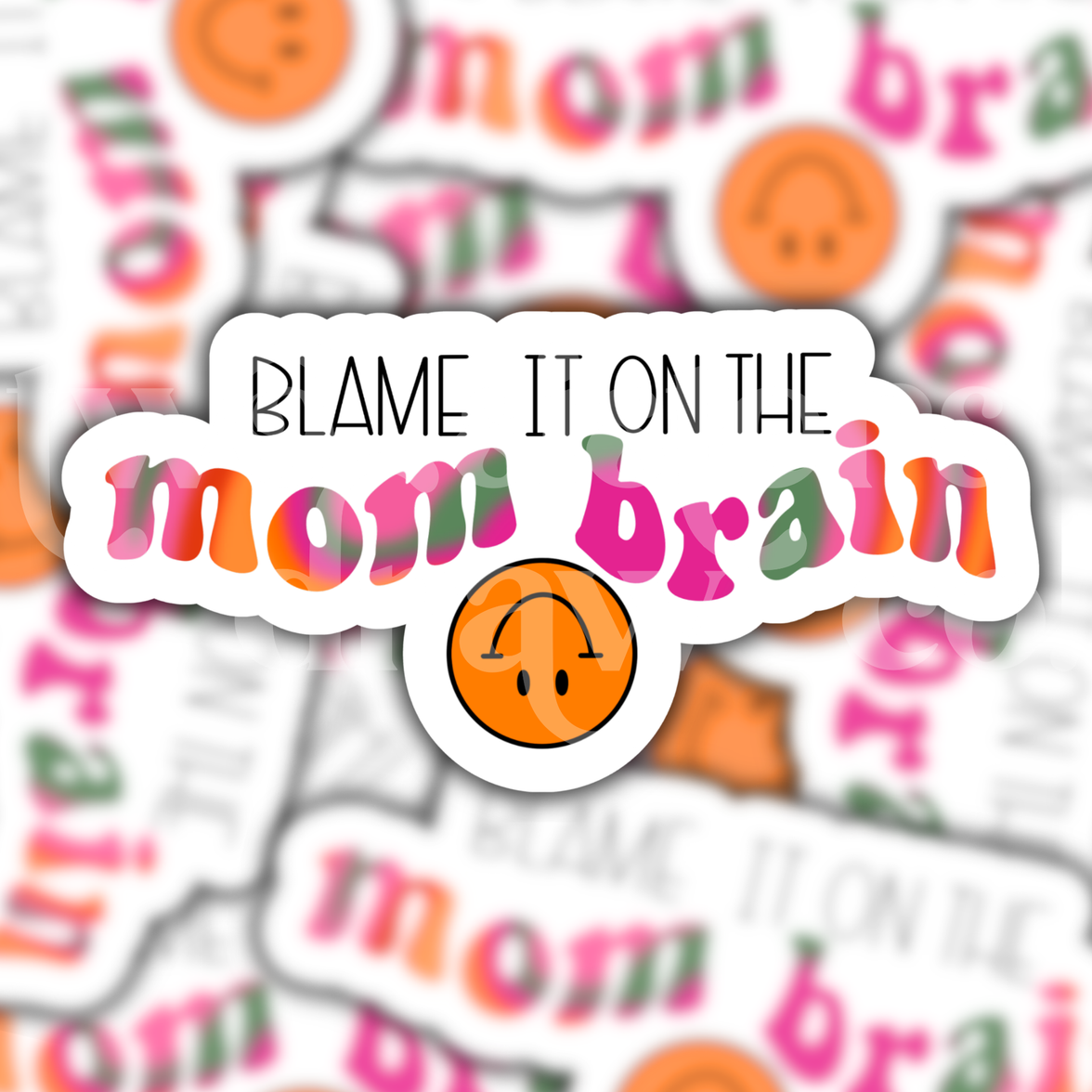 Blame It On the Mom Brain Sticker