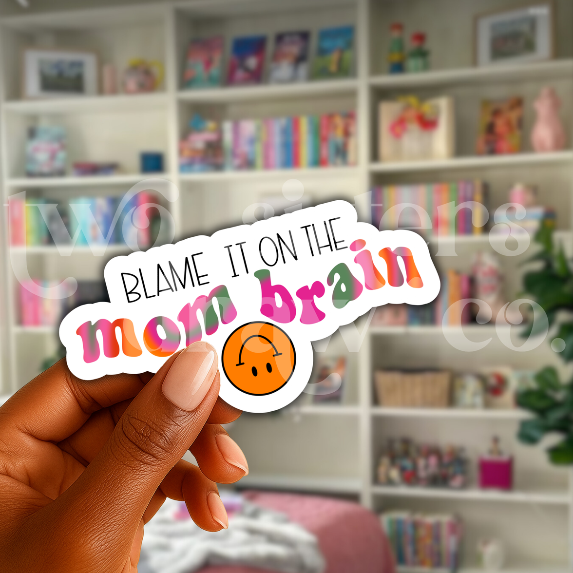 Blame It On the Mom Brain Sticker