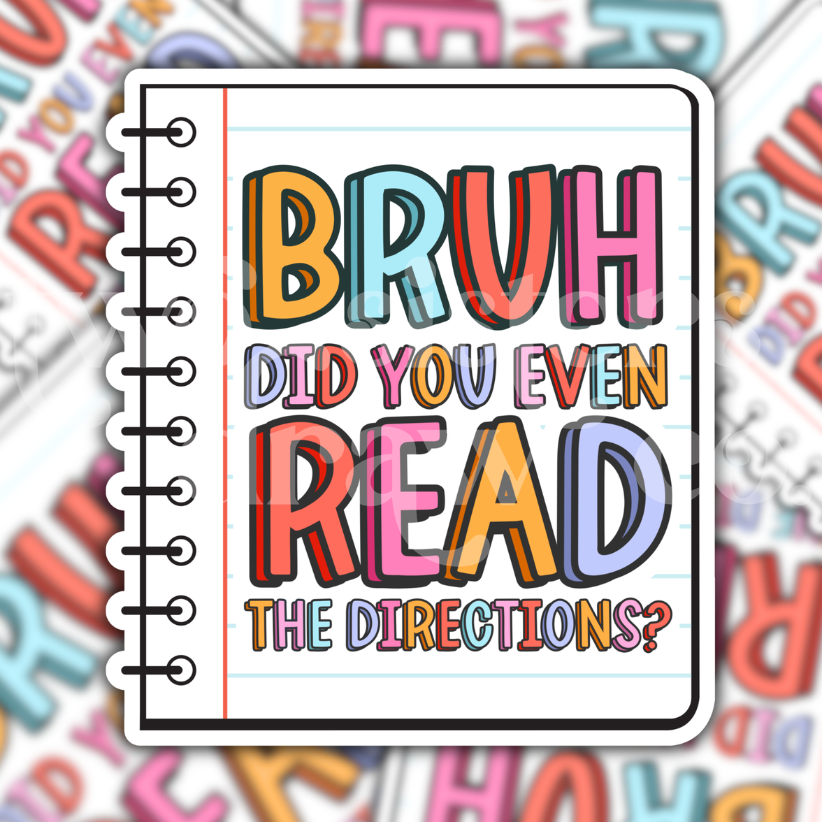 Bruh Did You Read the Directions? Teacher Sticker