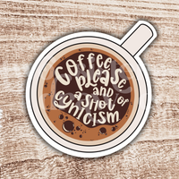Hand-drawn illustration of a coffee cup sticker with text 'Coffee please and a shot of cynicism' on a wooden background.