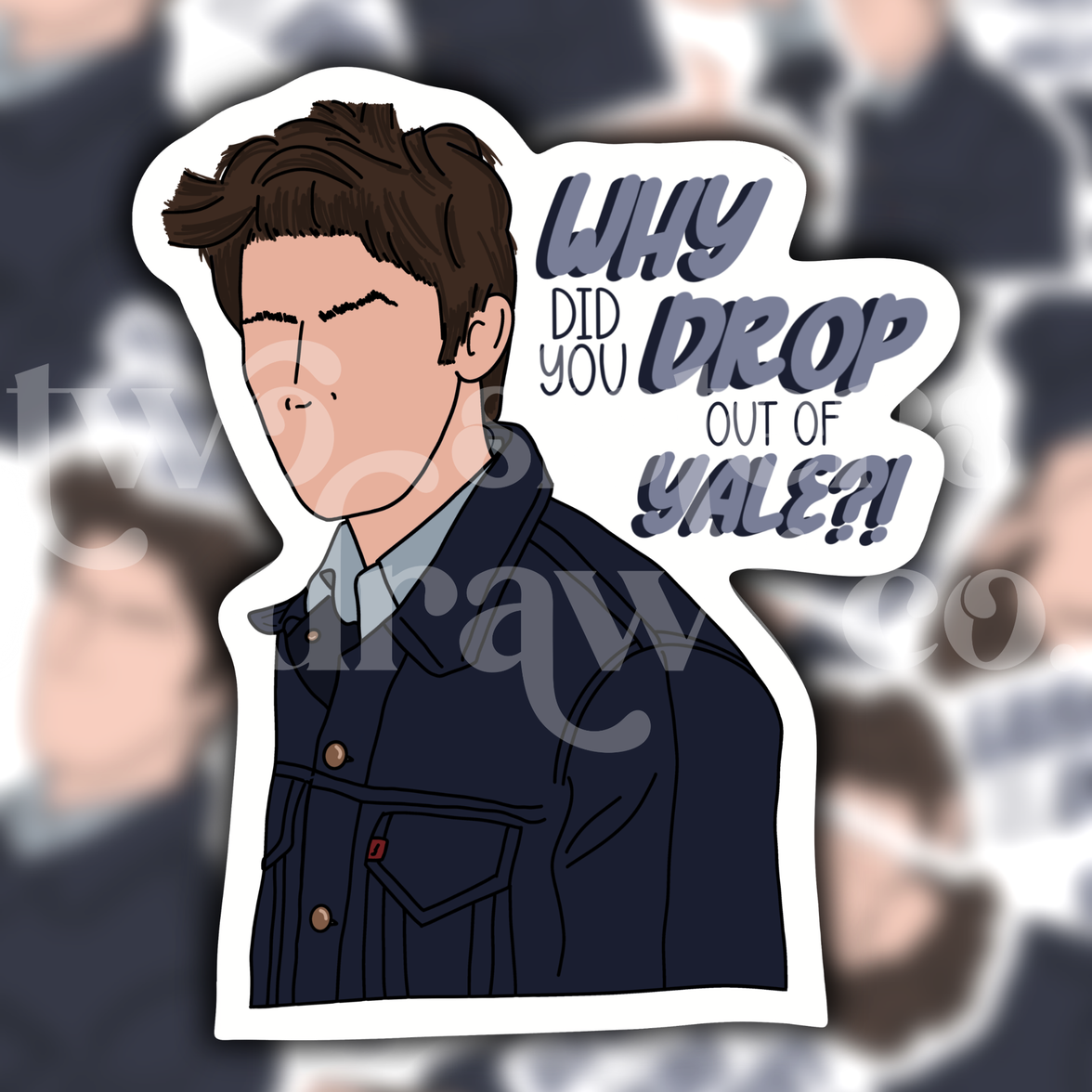 Hand-drawn Jess Mariano sticker with the text ‘why did you drop out of Yale?!’ beside him with a patterned background. 