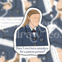 Hand-drawn sticker of Paris Geller wearing Chilton uniform with the text 'Have I ever been mistaken for a patient person?' on a patterned background.