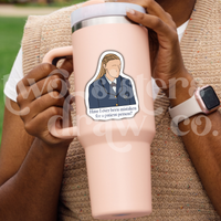 Person holding a tumbler with an hand-drawn sticker of Paris Geller wearing Chilton uniform with the text 'Have I ever been mistaken for a patient person?’