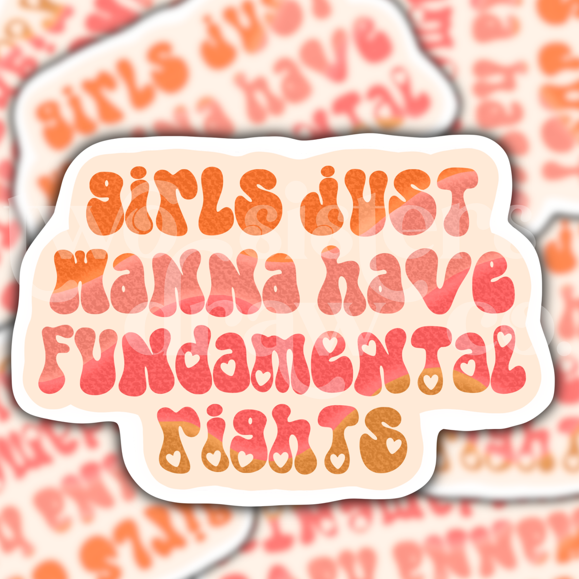 Girls Just Wanna Have Fundamental Rights Sticker