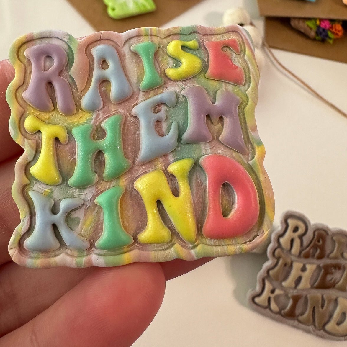 "Raise Them Kind" Magnet | Embossed Colorful Locker & Fridge Decor