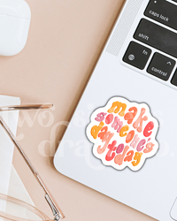 Make Someone's Day Today Motivational Sticker