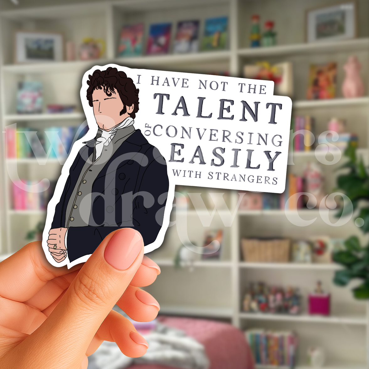 Mr. Darcy "I Have Not the Talent for Conversing Easily" Pride & Prejudice Sticker