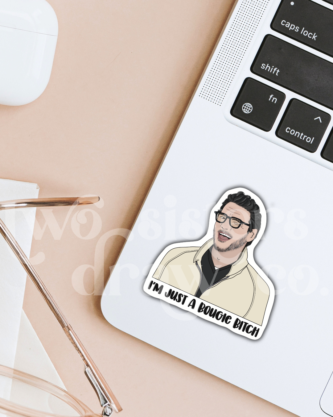 Pedro Pascal "I'm Just A Bougie Bitch" Meme Sticker