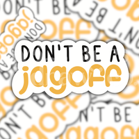 Don't Be A Jagoff Pittsburgh Sticker
