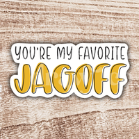 You're My Favorite Jagoff Pittsburgh Sticker