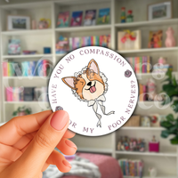 Mrs. Bennet "My Poor Nerves" Corgi Pride & Prejudice Sticker