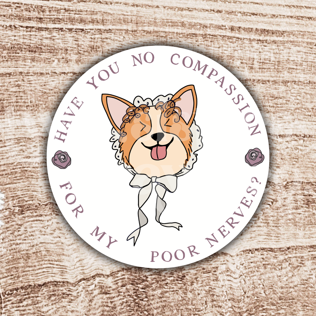 Mrs. Bennet "My Poor Nerves" Corgi Pride & Prejudice Sticker