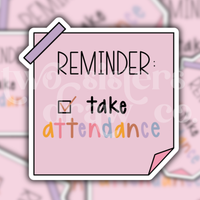 Take Attendance Reminder Sticky Note Teacher Sticker