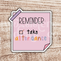 Take Attendance Reminder Sticky Note Teacher Sticker