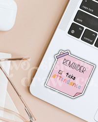 Take Attendance Reminder Sticky Note Teacher Sticker