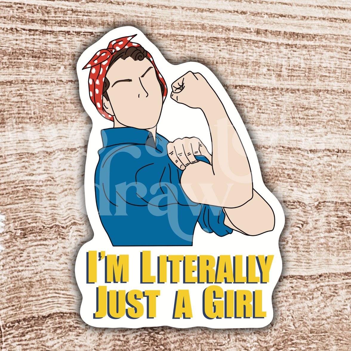 Rosie the Riveter I'm Literally Just A Girl Sticker