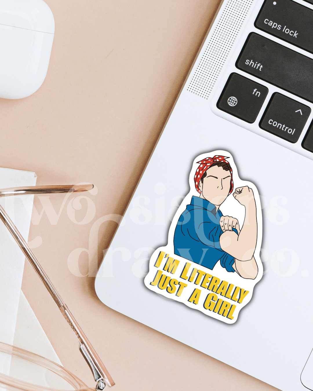 Rosie the Riveter I'm Literally Just A Girl Sticker
