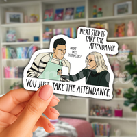Schitt's Creek Fold In the Cheese Take Attendance Teacher Sticker