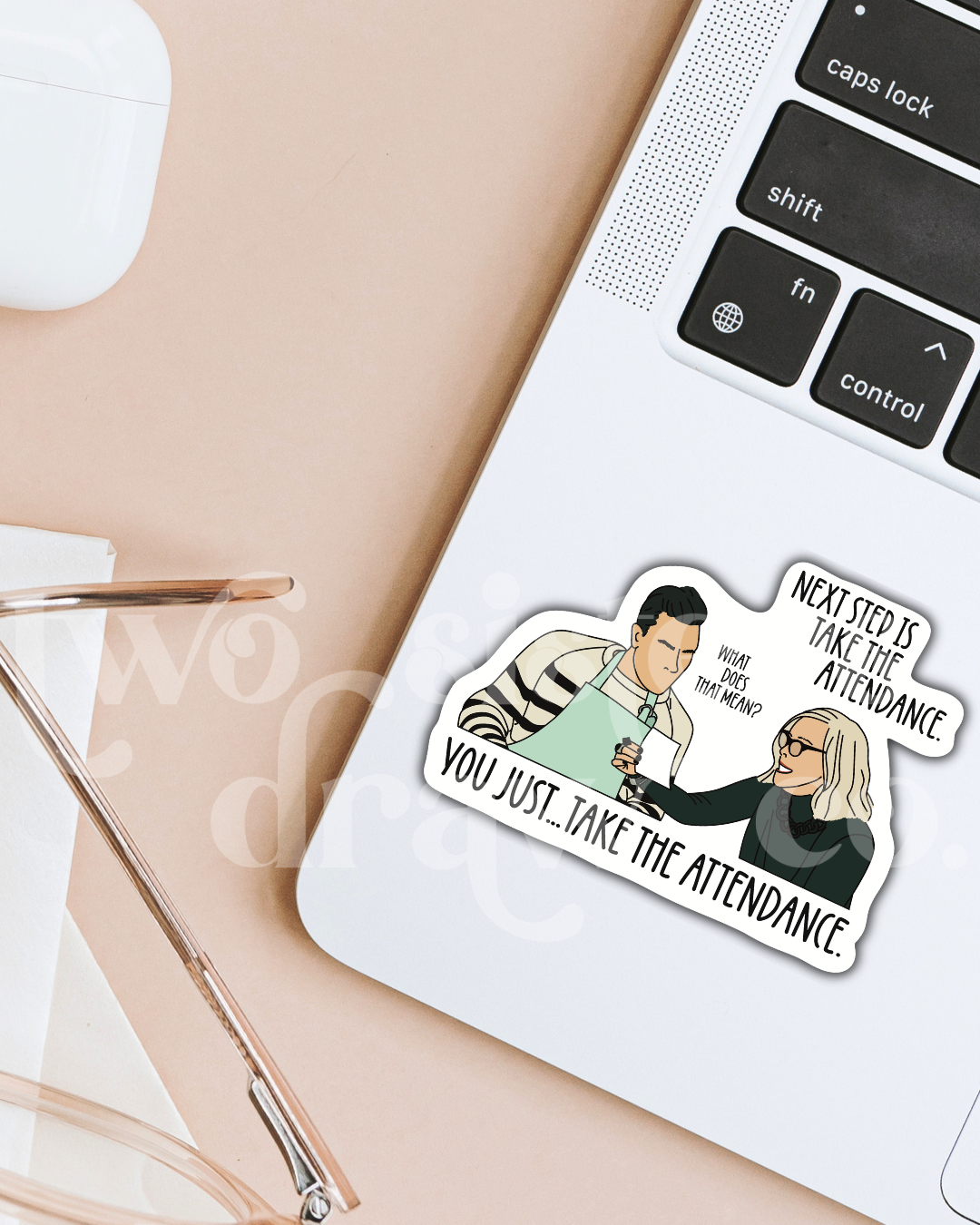 Schitt's Creek Fold In the Cheese Take Attendance Teacher Sticker