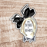 Moira Rose Wig "My Default Is Always Formal" Schitt's Creek Sticker