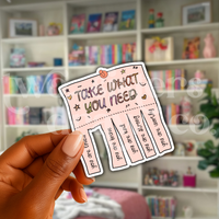 Take What You Need Motivational Mental Health Sticker