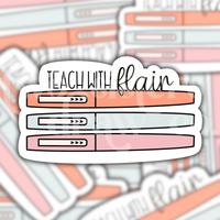 Teach with Flair Pens Teacher Sticker