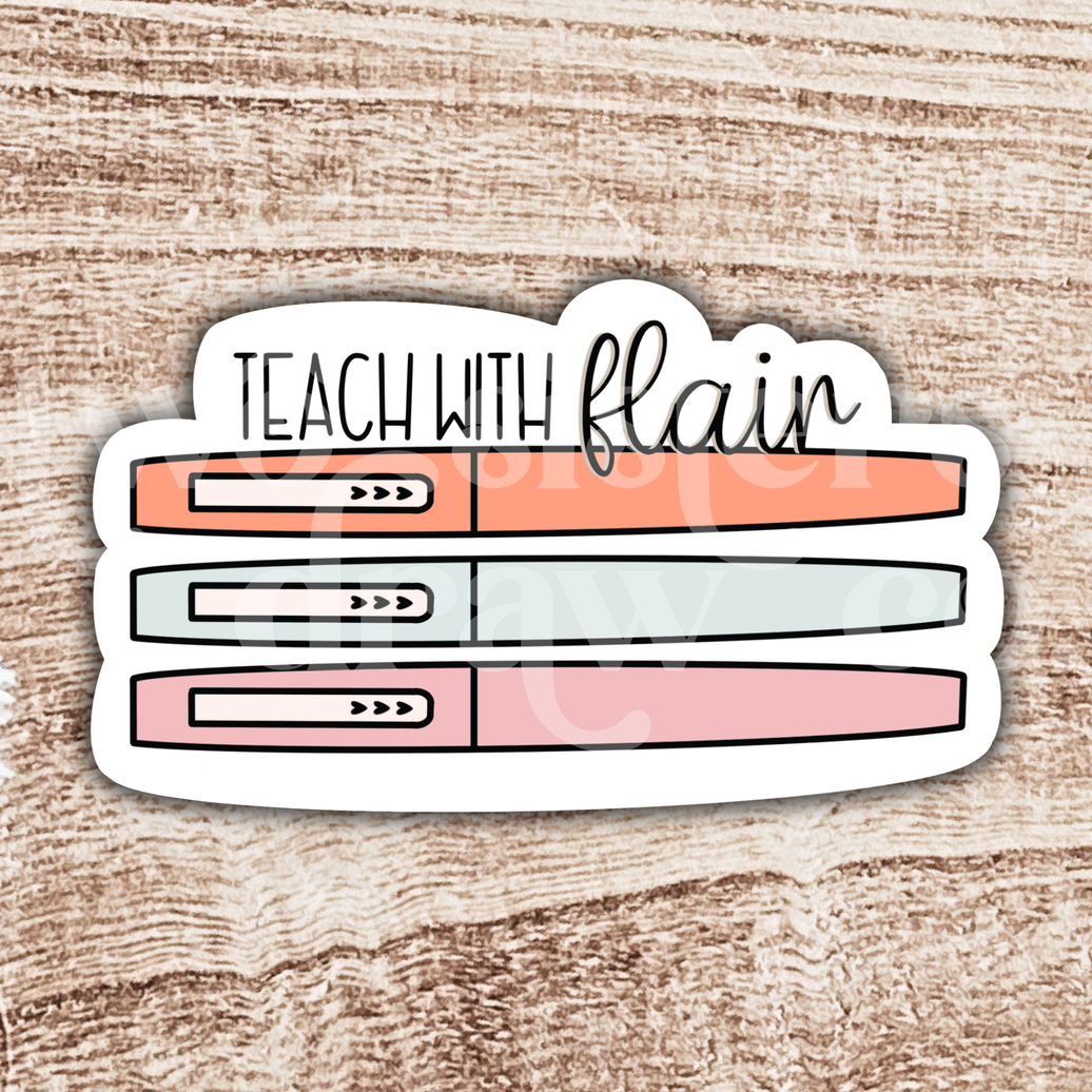 Teach with Flair Pens Teacher Sticker