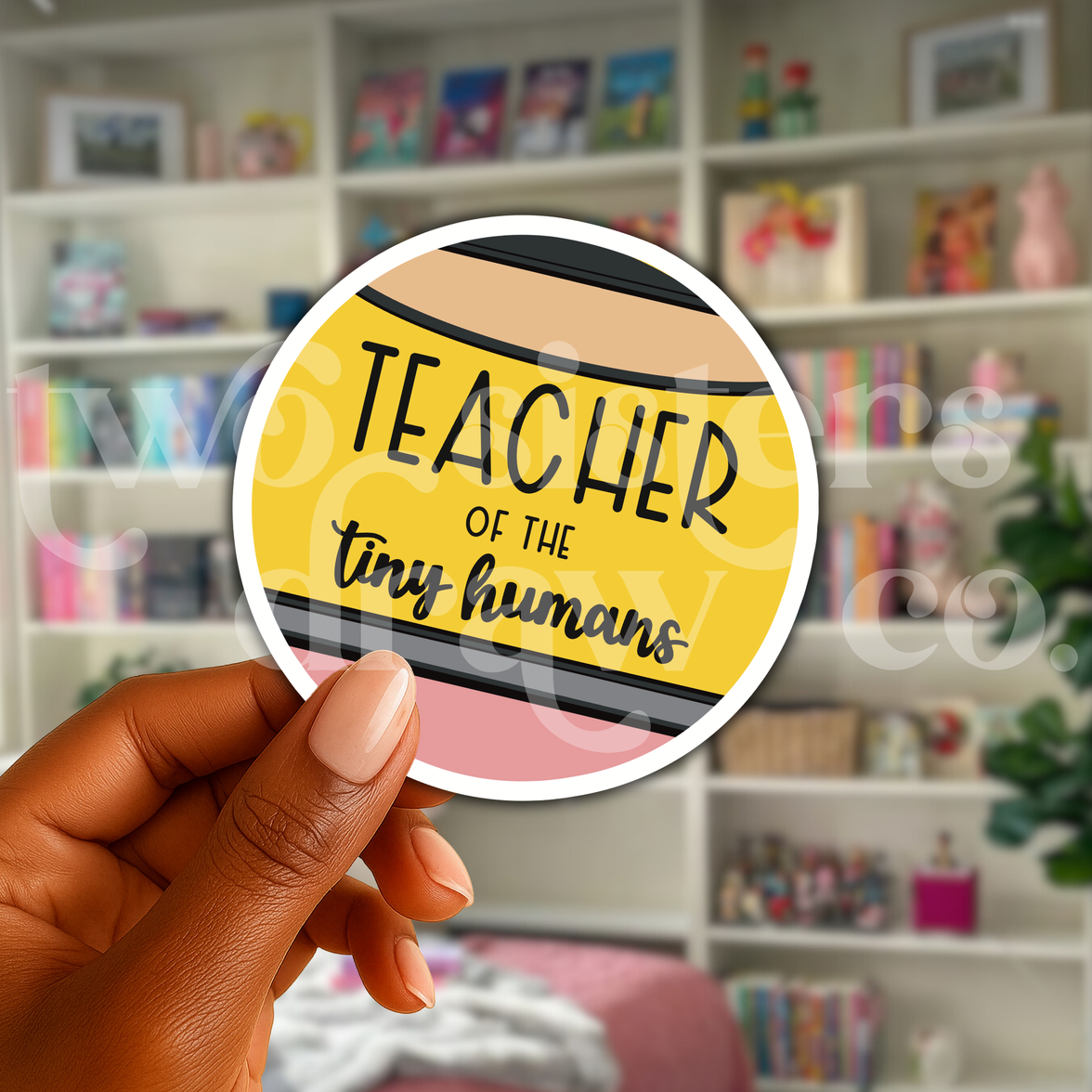 Teacher of the Tiny Humans Pencil Style Sticker