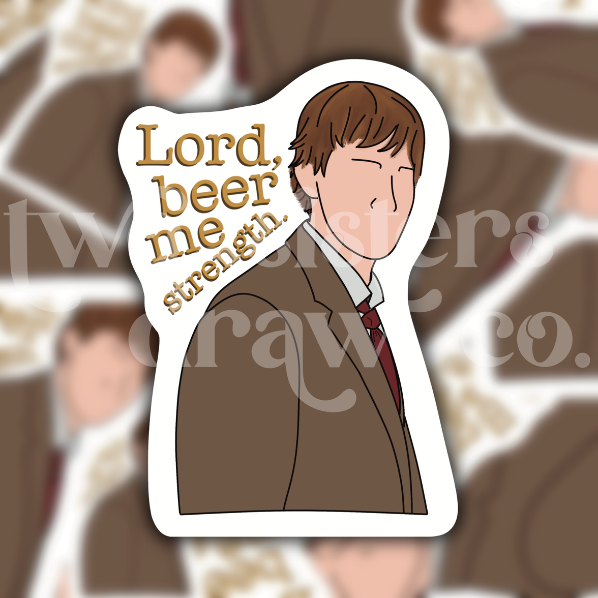 Jim Halpert "Lord Beer Me Strength"
