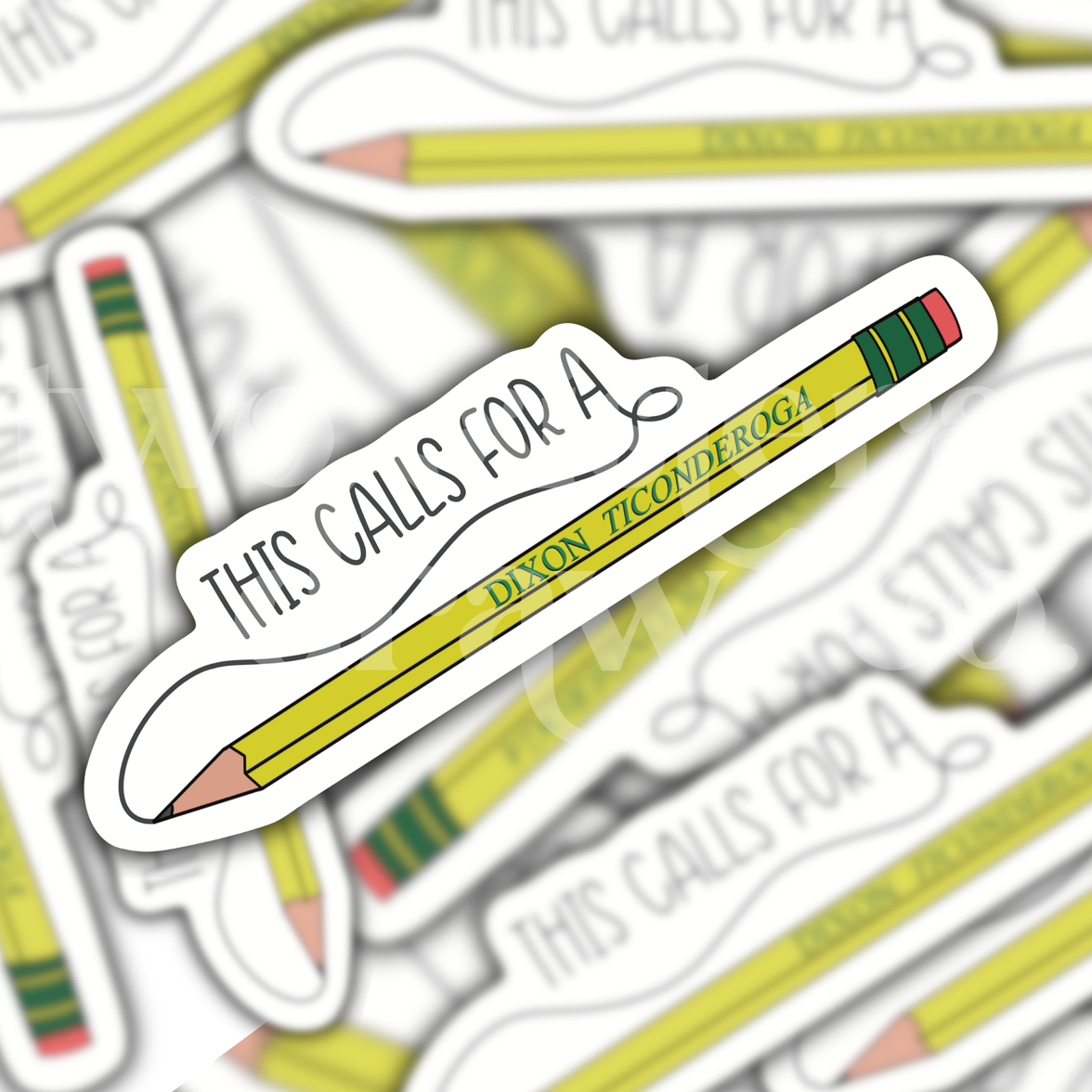 This Calls for A Ticonderoga #2 Pencil Sticker