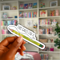 This Calls for A Ticonderoga #2 Pencil Sticker