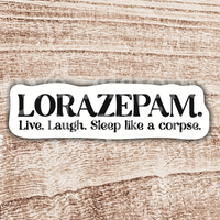 Victoria Ratliff Lorazepam Sticker