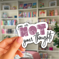 You Are Not Your Thoughts Mental Health Sticker