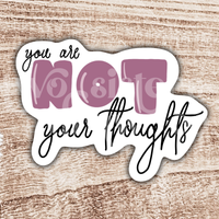 You Are Not Your Thoughts Mental Health Sticker