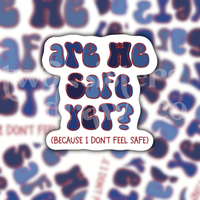 Are We Safe Yet? Social Justice Sticker