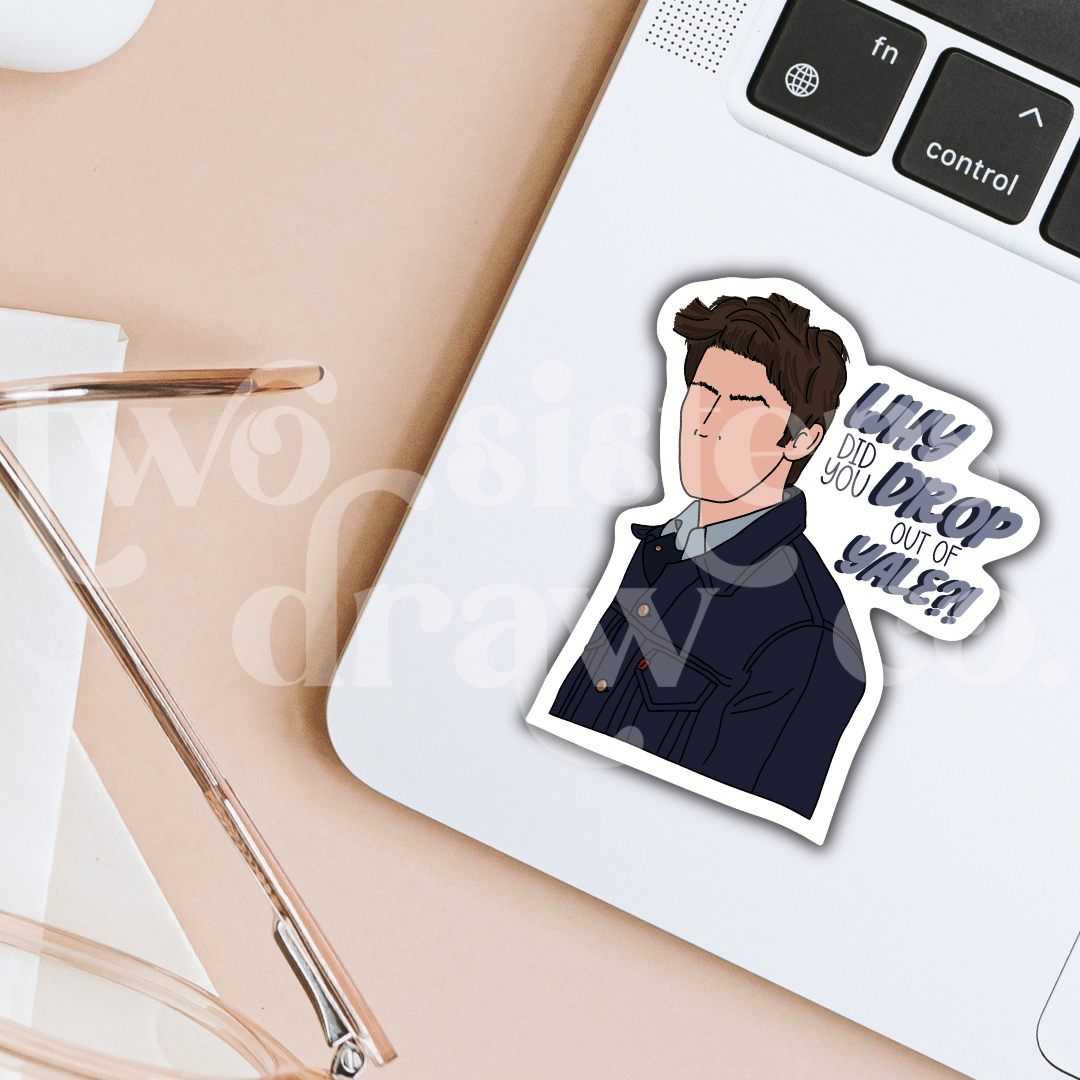 Hand-drawn Jess Mariano sticker with the text ‘why did you drop out of Yale?!’ beside him, placed on a laptop. 