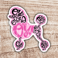 Gilmore Girls-inspired hand-drawn pink poodle filled with the word 'Oy!' sticker on a wooden background.