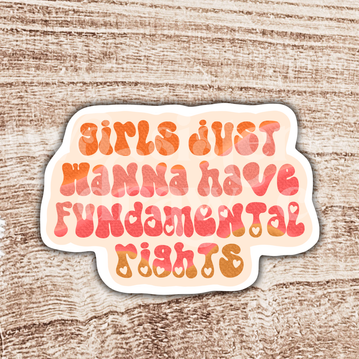 Girls Just Wanna Have Fundamental Rights Sticker