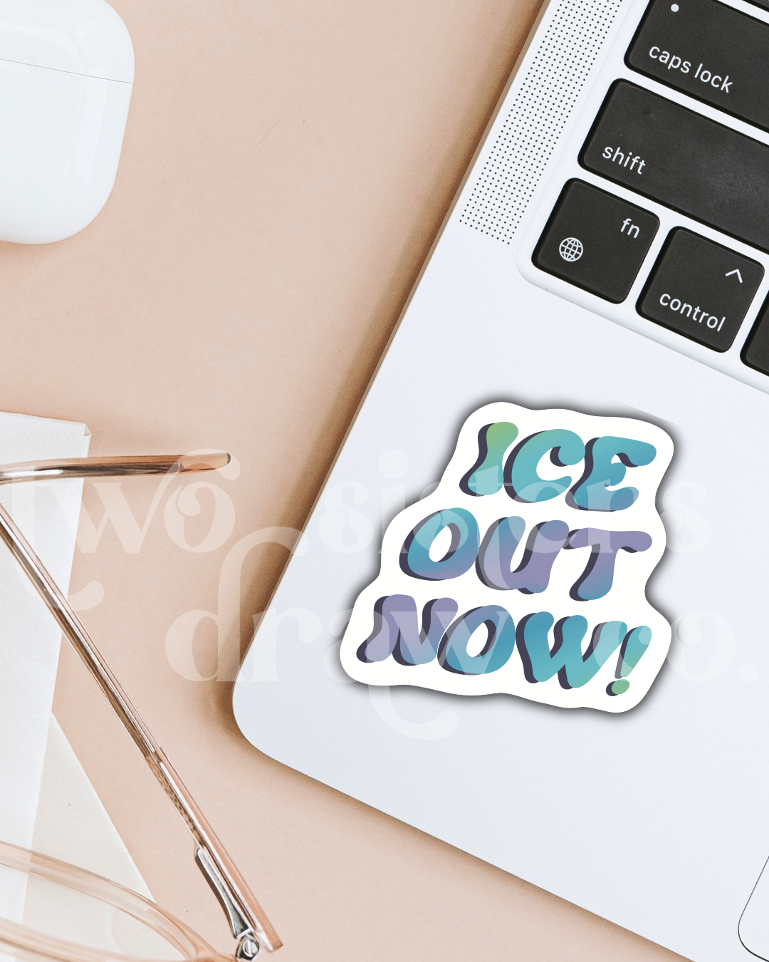 ICE Out Now Social Justice Sticker