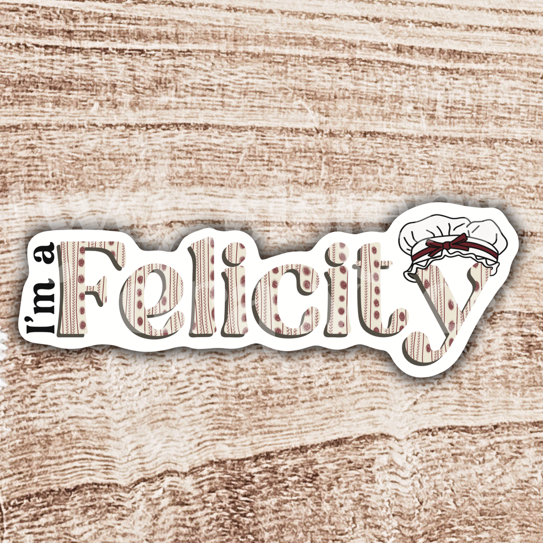 I'm A Felicity American Girl Sticker
