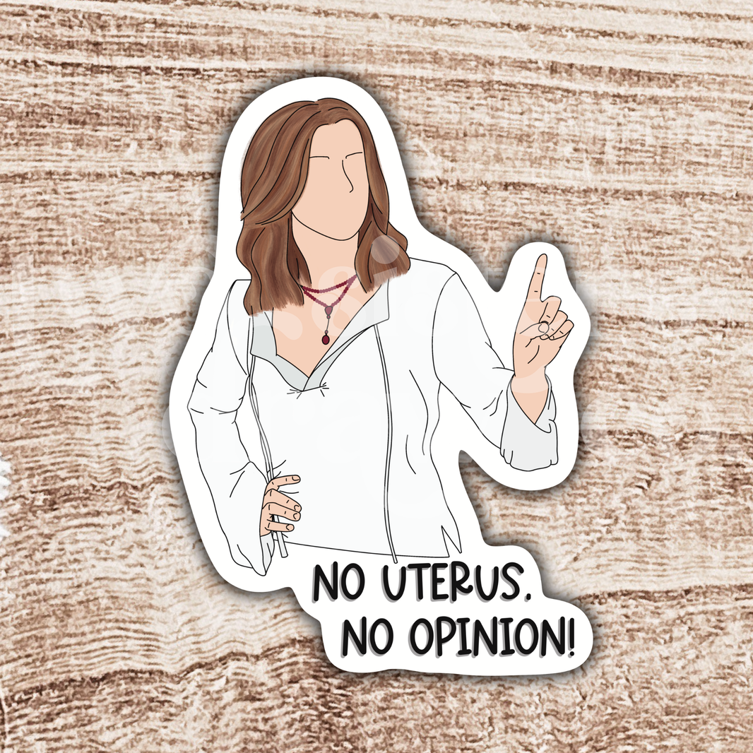 Rachel Green "No Uterus, No Opinion" Social Justice Sticker