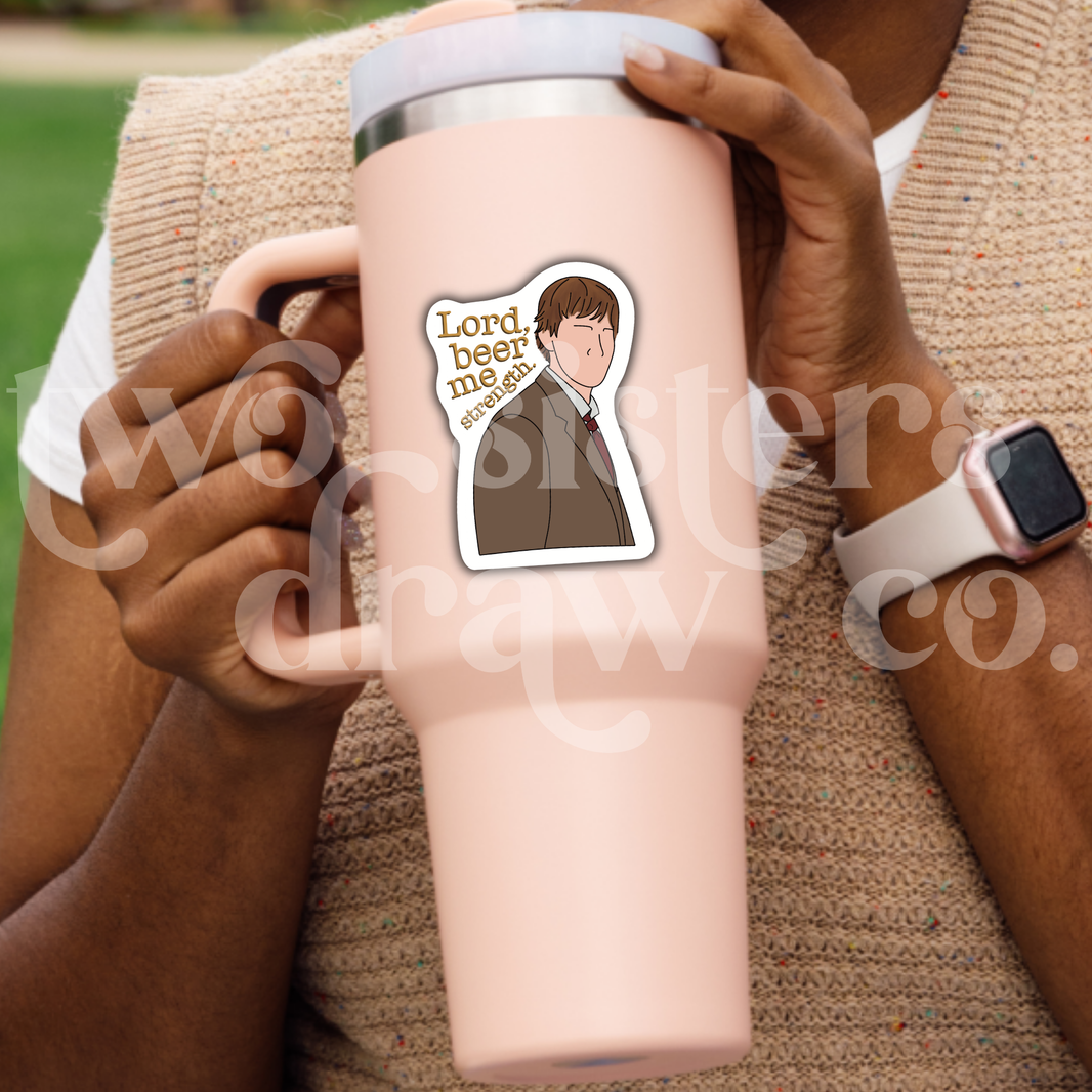 Jim Halpert "Lord Beer Me Strength"