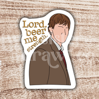 Jim Halpert "Lord Beer Me Strength"
